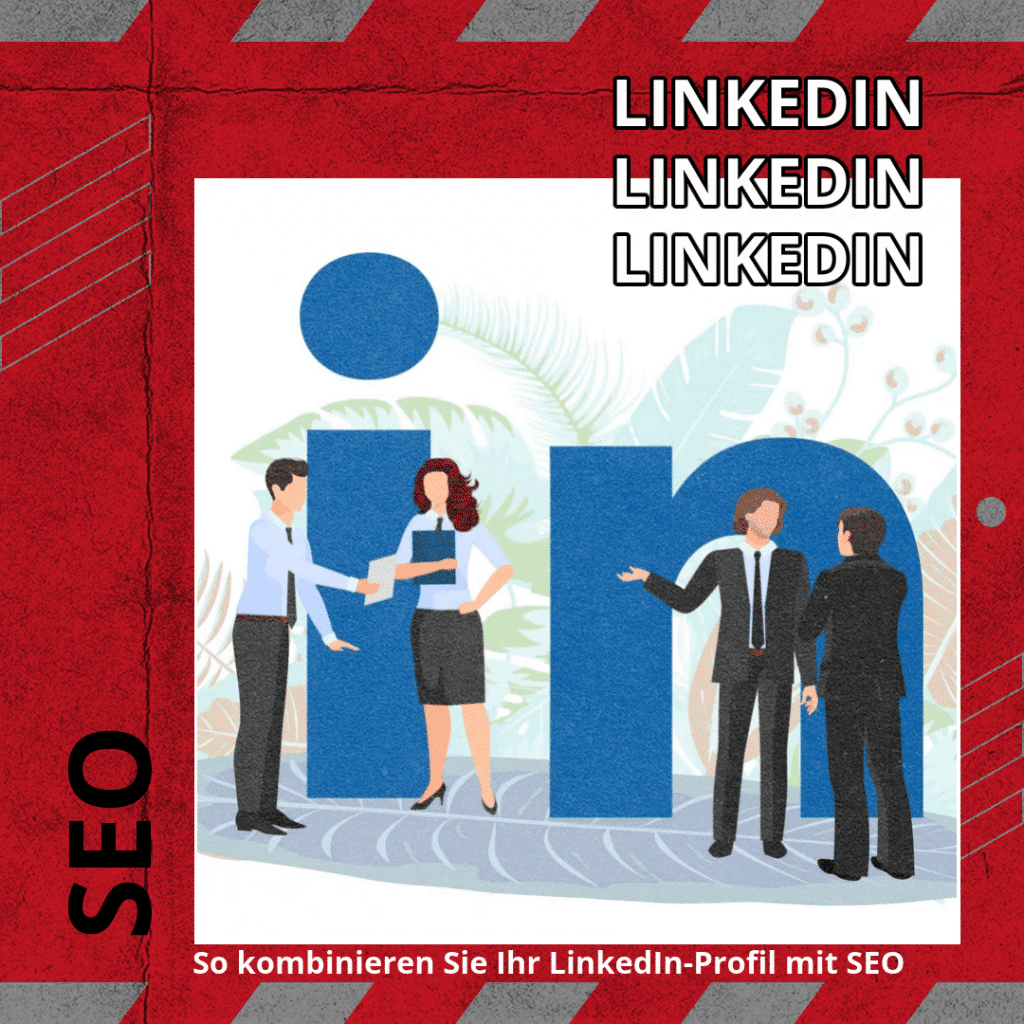 So kombinieren Sie Ihr LinkedIn-Profil mit SEO