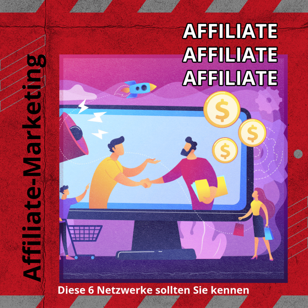 Die Geheimwaffe für erfolgreiches Affiliate-Marketing: Diese 6 Netzwerke sollten Sie kennen